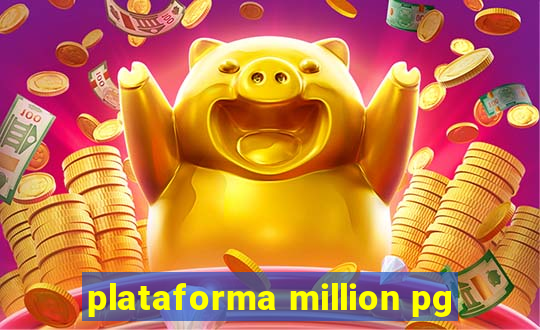 plataforma million pg